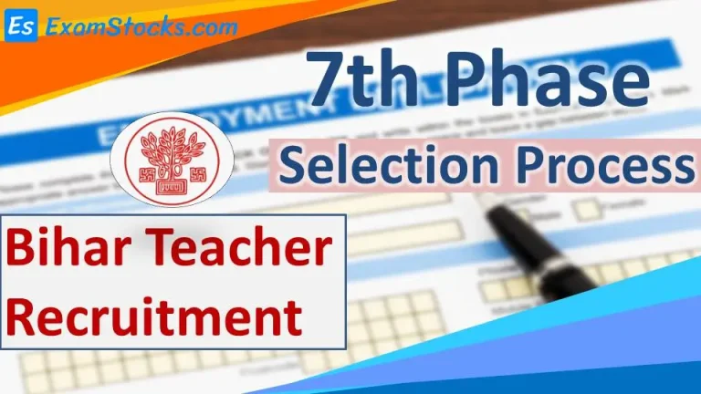 Bihar 7th Phase Teacher Selection Process