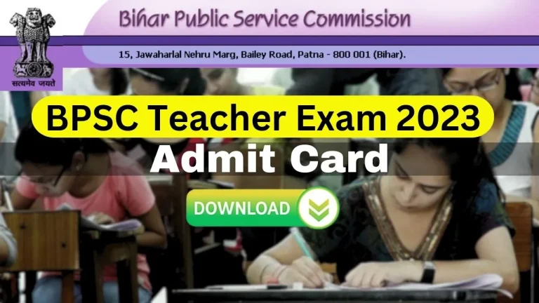 BPSC Teacher Exam Admit Card 2023 Download, Check Exam Schedule Here