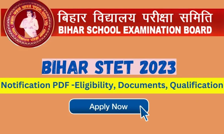 Bihar STET 2023 Notification PDF Out— Eligibility, Documents, Qualification