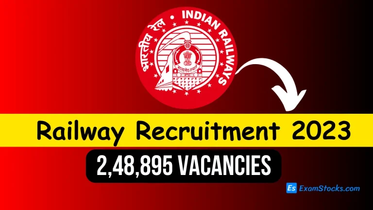 Railway Recruitment 2023 Total 2,48,895 Vacancies Zone & Post Wise