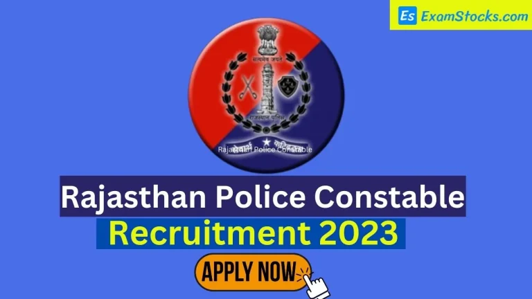 Rajasthan Police Constable Recruitment 2023 Notification, Apply Online & Eligibility