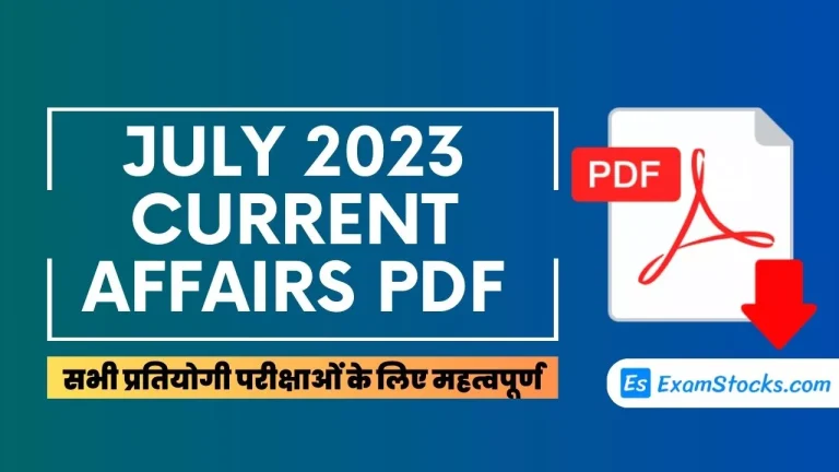 July 2023 Current Affairs PDF For All Competitive Exams